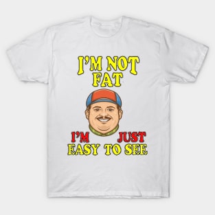 I'm not FAT T-Shirt